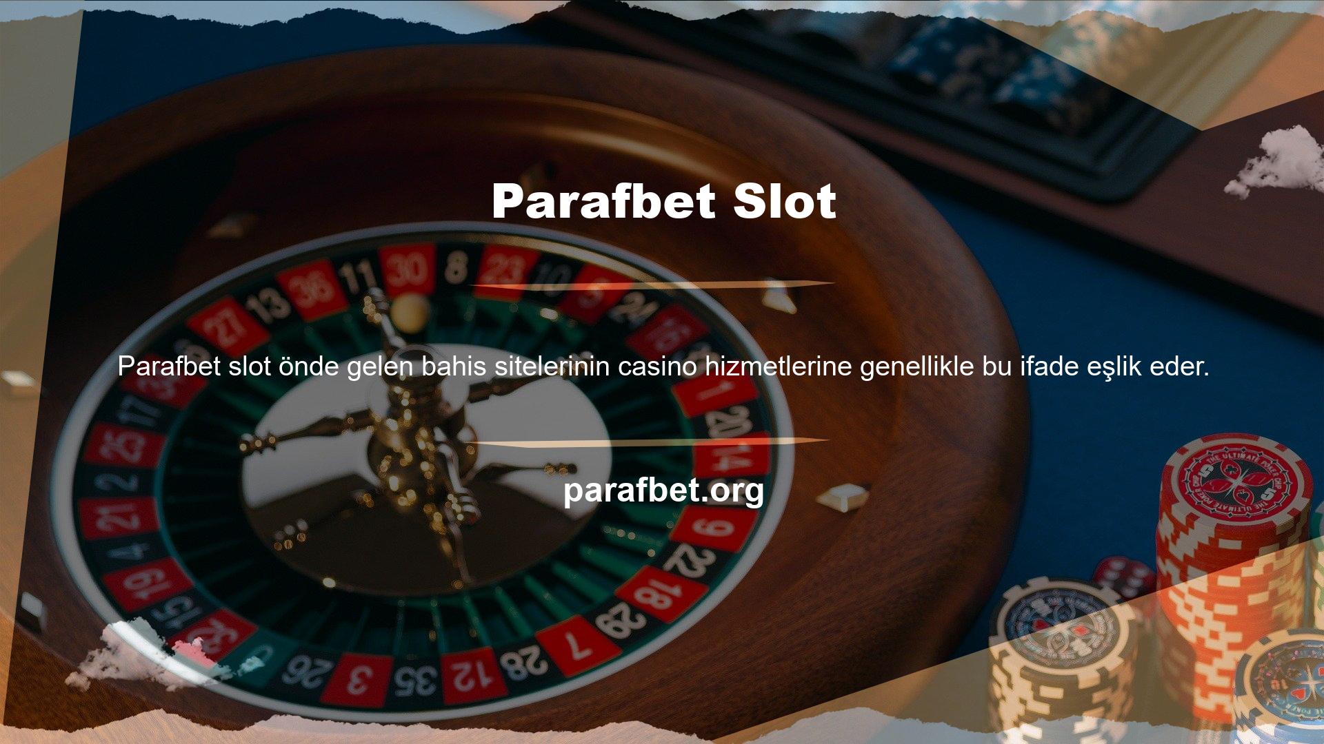 Parafbet, web sitesinde Casino izleme ve canlı Casino yayın hizmetleri sunmaktadır